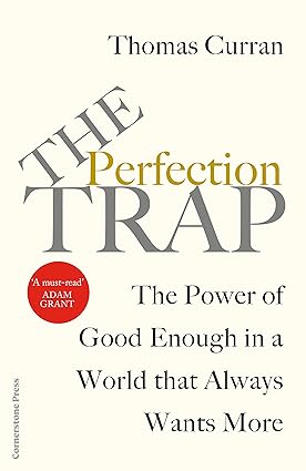 The Perfection Trap By Thomas Curran