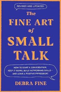 Fine art of small talk By Debra Fine