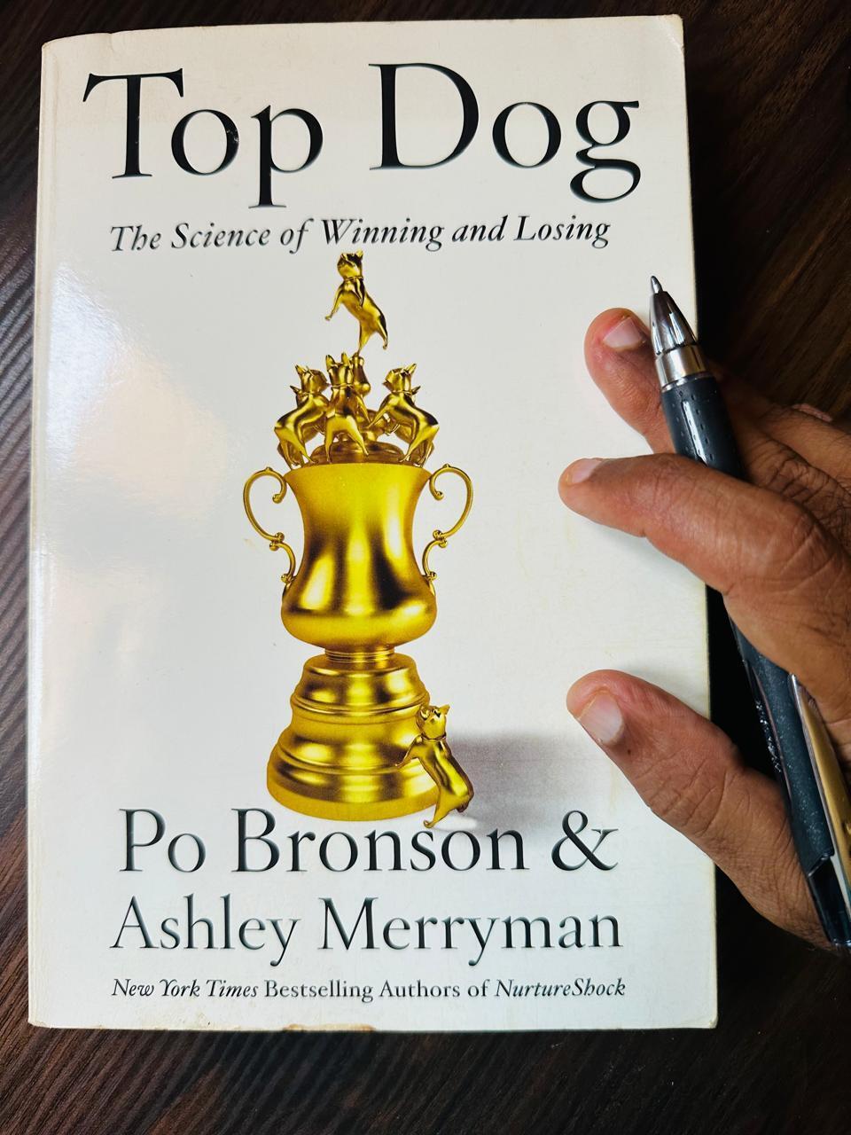 Top Dog: The Science of Winning and Losing by Ashley Merryman and Po Bronson