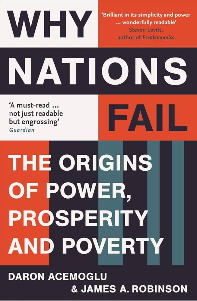 Why Nations Fail By Daron Acemoglu and James Robinson 